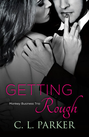 Getting Rough Paperback by C. L. Parker