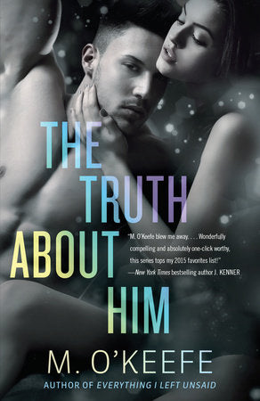 The Truth About Him Paperback by M. O'Keefe