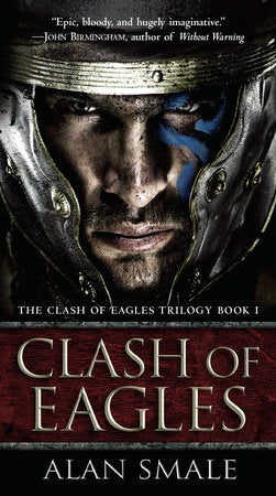 Clash of Eagles Paperback by Alan Smale