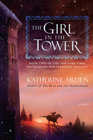 The Girl in the Tower TR by Katherine Arden