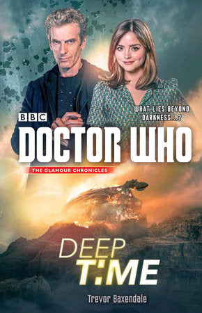 Doctor Who: Deep Time Paperback by Trevor Baxendale