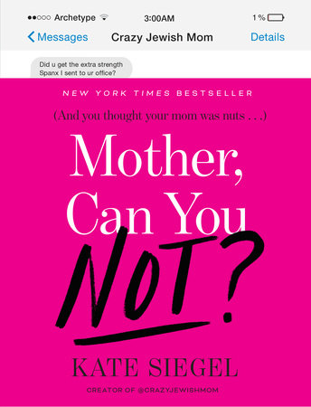 Mother, Can You Not? Hardcover by Kate Siegel