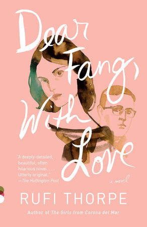 Dear Fang, With Love Paperback by Rufi Thorpe