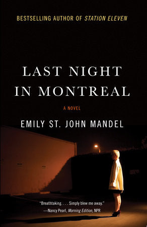 Last Night in Montreal Paperback by Emily St. John Mandel
