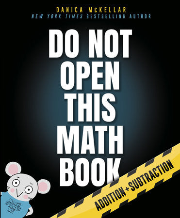 Do Not Open This Math Book Paperback by Danica McKellar; illustrated by Maranda Maberry