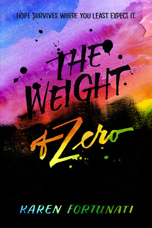 The Weight of Zero Paperback by Karen Fortunati