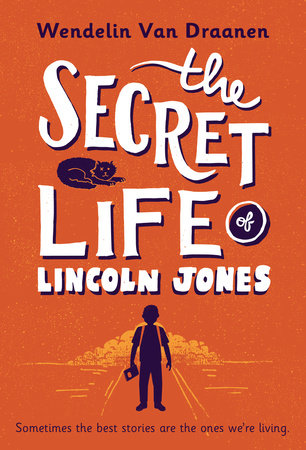 The Secret Life of Lincoln Jones Paperback by Wendelin Van Draanen