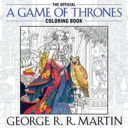 The Official A Game of Thrones Coloring Book Paperback by George R. R. Martin