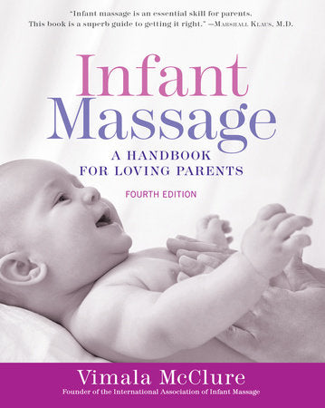 Infant Massage (Fourth Edition) Paperback by Vimala McClure