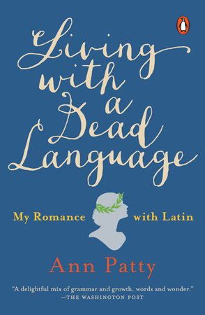 Living with a Dead Language Paperback by Ann Patty