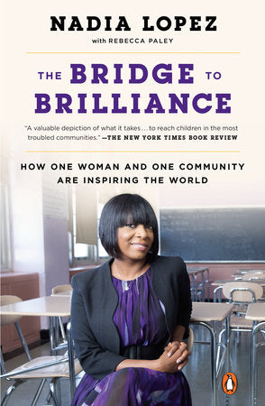 The Bridge to Brilliance Paperback by Nadia Lopez with Rebecca Paley