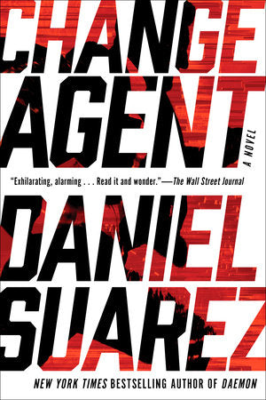 Change Agent Paperback by Daniel Suarez