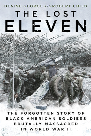 The Lost Eleven Paperback by Denise George and Robert Child