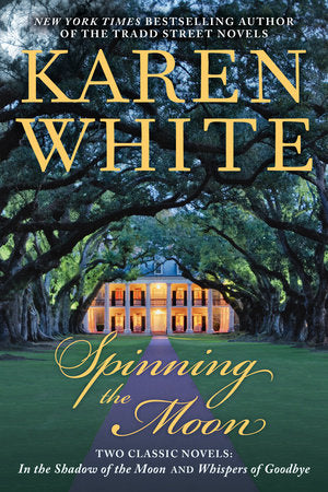 Spinning the Moon Paperback by Karen White