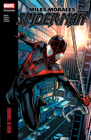 Miles Morales: Spider-Man Modern Era Epic Collection: Hero In Training Paperback by Brian Michael Bendis