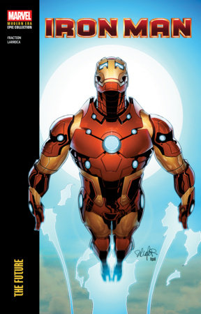Iron Man Modern Era Epic Collection: The Future Paperback by Matt Fraction