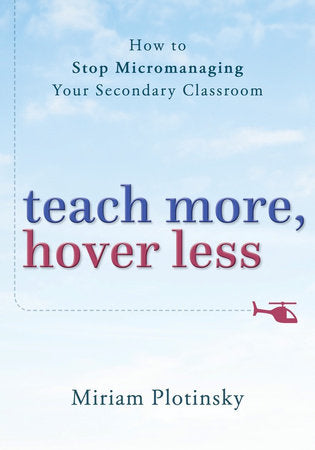 Teach More, Hover Less Paperback by Miriam Plotinsky