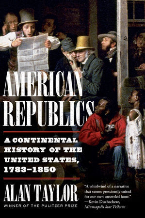 American Republics TR by Alan Taylor