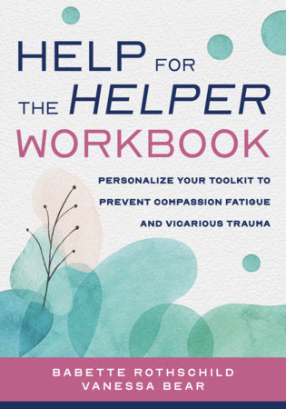 Help for the Helper Workbook Paperback by Babette Rothschild