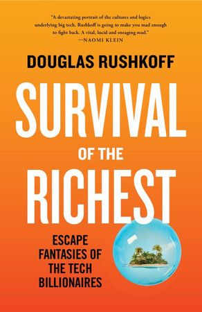 Survival of the Richest TR by Douglas Rushkoff