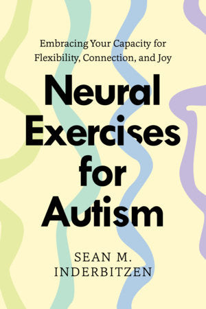 Neural Exercises for Autism Paperback by Sean M. Inderbitzen