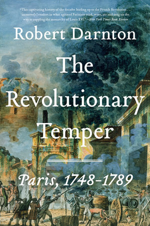 The Revolutionary Temper Paperback by Robert Darnton
