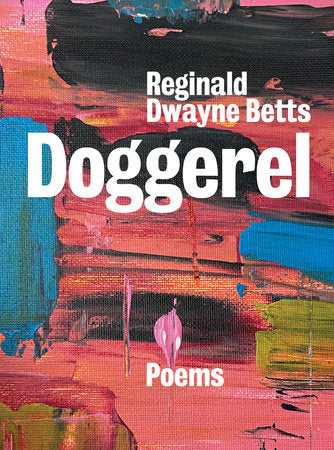 Doggerel Hardcover by Reginald Dwayne Betts
