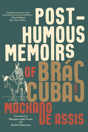 Posthumous Memoirs of Brás Cubas Paperback by Joaquim Maria Machado de Assis