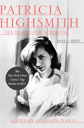 Patricia Highsmith: Her Diaries and Notebooks Hardcover by Patricia Highsmith and Anna von Planta