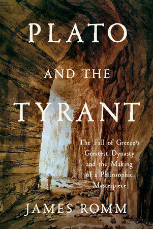 Plato and the Tyrant Hardcover by James Romm