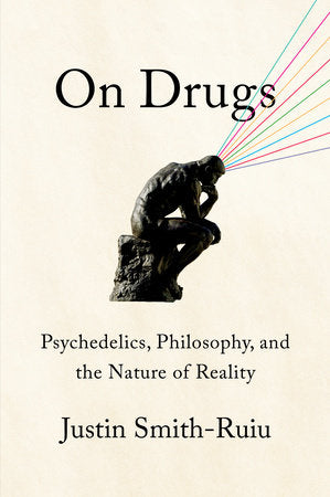 On Drugs Hardcover by Justin Smith-Ruiu