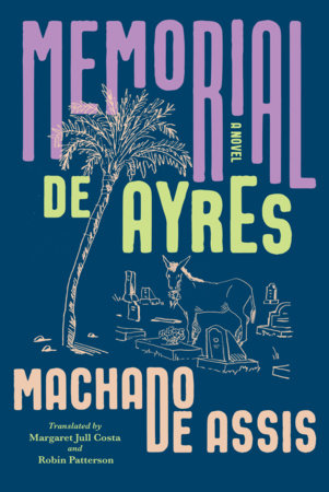 Memorial de Ayres Hardcover by Joaquim Maria Machado de Assis