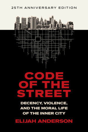 Code of the Street Paperback by Elijah Anderson