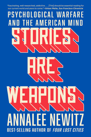 Stories Are Weapons TR by Annalee Newitz