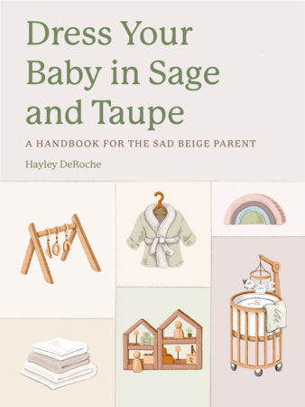 Dress Your Baby In Sage and Taupe Hardcover by Hayley DeRoche