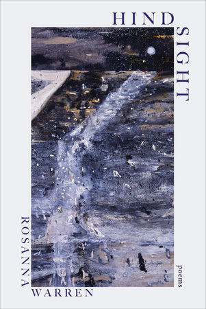 Hindsight Hardcover by Rosanna Warren