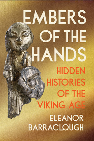 Embers of the Hands Paperback by Eleanor Barraclough