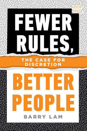Fewer Rules, Better People Paperback by Barry Lam
