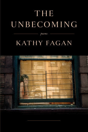 The Unbecoming Hardcover by Kathy Fagan