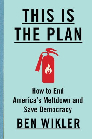 This Is The Plan Hardcover by Ben Wikler