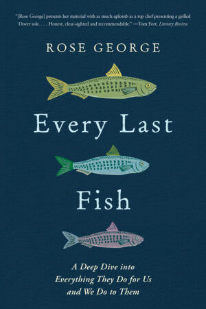 Every Last Fish Paperback by Rose George