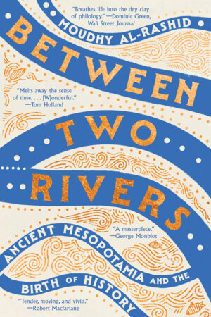 Between Two Rivers Paperback by Moudhy Al-Rashid