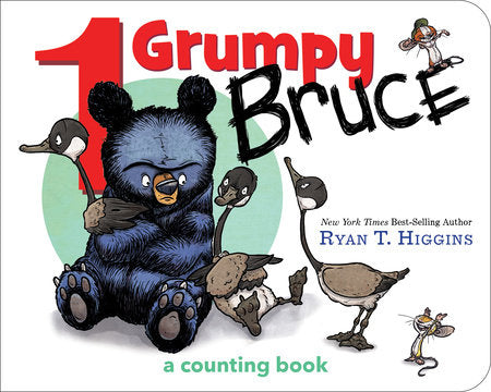 1 Grumpy Bruce-A Mother Bruce Book BR by Ryan T. Higgins