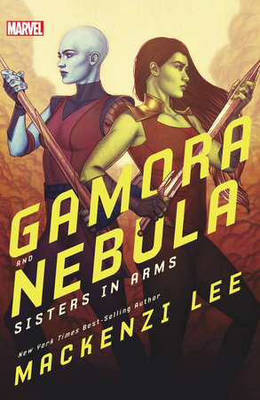 Gamora and Nebula TR by Mackenzi Lee