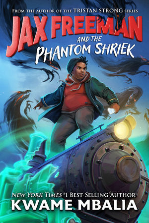 Jax Freeman and the Phantom Shriek Paperback by Kwame Mbalia