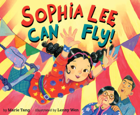 Sophia Lee Can Fly! Hardcover by Marie Tang