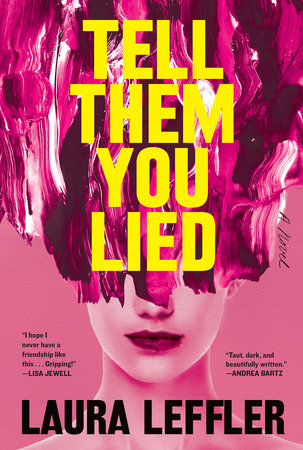 Tell Them You Lied Paperback by Laura Leffler