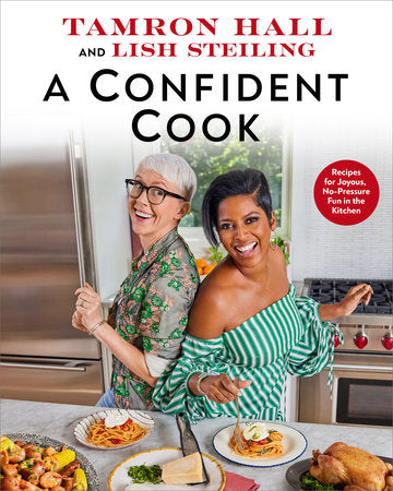 A Confident Cook Hardcover by Tamron Hall and Lish Steiling