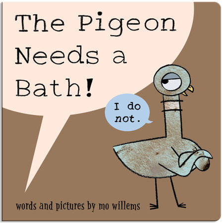The Pigeon Needs a Bath! (Board Book) Board Book by Mo Willems
