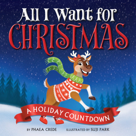 All I Want For Christmas Hardcover by Phaea Crede